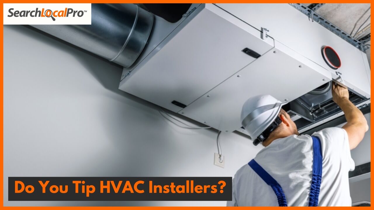 Do You Tip HVAC Installers