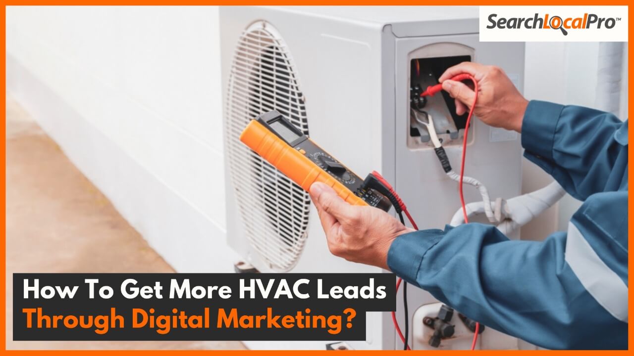 How To Get More HVAC Leads Through Digital Marketing